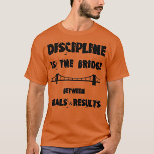 DISCIPLINE IS DE BRIDGE T-SHIRT