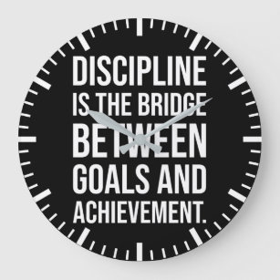 Discipline is de brug tussen doelen en bereiken grote klok