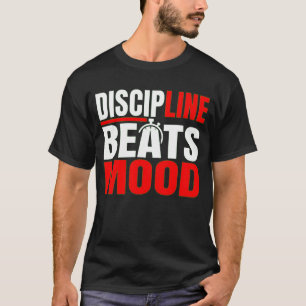 Discipline is sterker dan stemming Motivatie T-Shi T-shirt