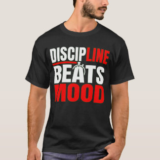 Discipline is sterker dan stemming Motivatie T-Shi T-shirt