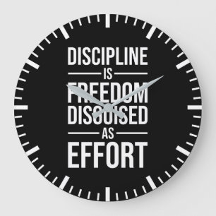 Discipline is vrijheid vermomd als inspanning, suc grote klok