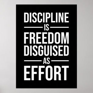 Discipline is vrijheid vermomd als inspanning, suc poster