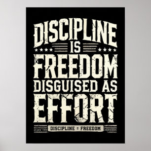 Discipline is vrijheid vermomd als inspanning, suc poster