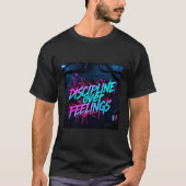 Discipline Over Feelings – The Secret to Unstoppab T-shirt (Voorkant)
