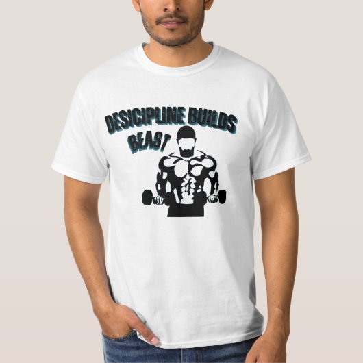 Discipline Over Motivation — Build That Body  T-shirt (Voorkant)