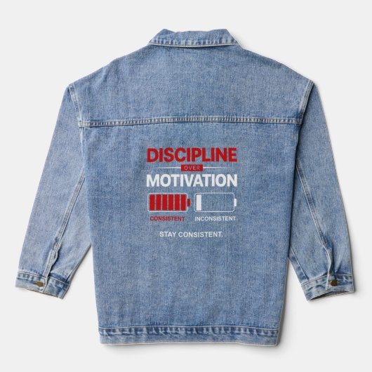 Discipline Over Motivation – Stay Consistent | Sel Denim Jacket (Achterkant)