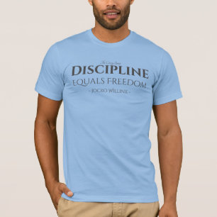 Discipline staat gelijk aan T-Shirt