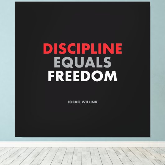 Discipline staat gelijk aan vrijheid "Jock Willink Canvas Afdruk (Insitu (Houten vloer))
