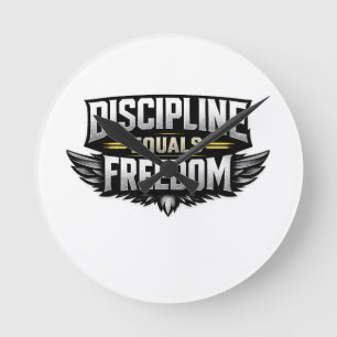 Discipline Staat Gelijk Aan Vrijheid – Motiverend Ronde Klok