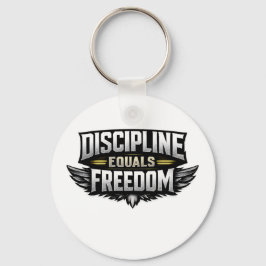 Discipline Staat Gelijk Aan Vrijheid – Motiverend Sleutelhanger