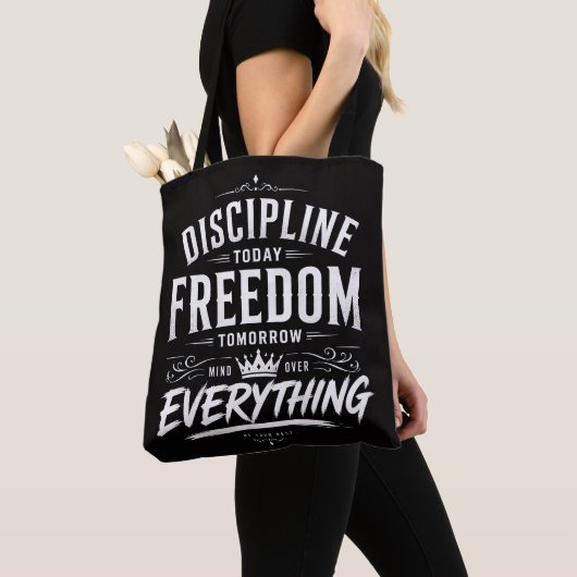 Discipline Vandaag, Vrijheid Morgen Tote Bag (Dichtbij)
