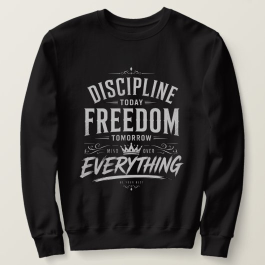 Discipline Vandaag, Vrijheid Morgen Trui (Design voorkant)