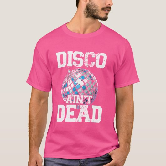 Disco Ainu2019t Dead, Funky, Retro, Disco dansen T-shirt (Voorkant)