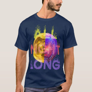 Disco All Night Long Retro Vintage voor Dancing T-shirt