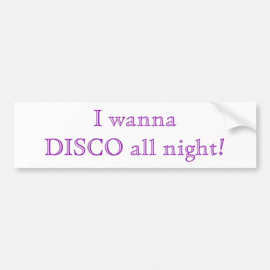 Disco All Night Quote Bumpersticker (Voorkant)