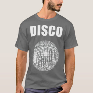 Disco Ball for Funky Soul Music Lovers T-shirt