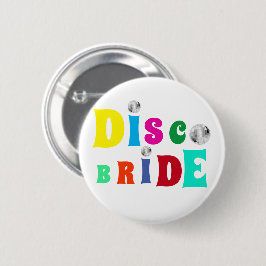 Disco Bride Bachelorette Party Ronde Button 5,7 Cm