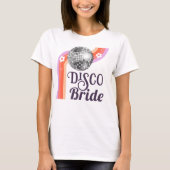 Disco Bride Bachelorette Weekend T-shirt (Voorkant)