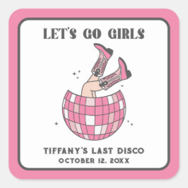 Disco Cowgirl Let's Go Meisjes Bachelorette Party Vierkante Sticker