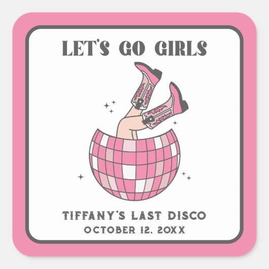 Disco Cowgirl Let's Go Meisjes Bachelorette Party Vierkante Sticker (Voorkant)