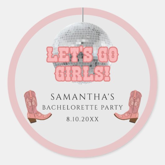 Disco Cowgirl Lets Go Meisjes Vrijgezellenweekend Ronde Sticker (Voorkant)