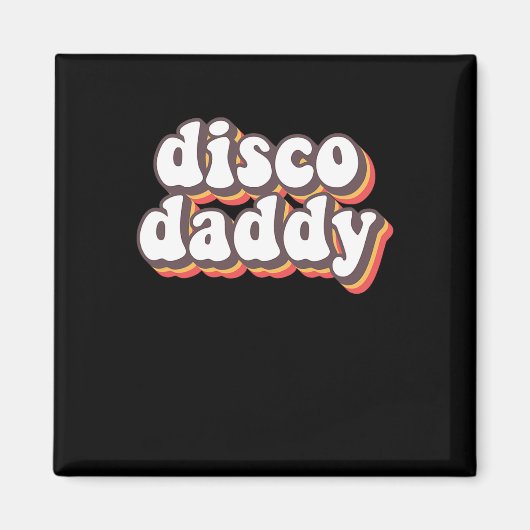 Disco Daddy Groovy Retro Hippie 70s Disco Outfits Magneet (Voorkant)