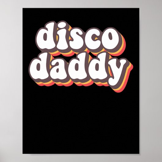 Disco Daddy Groovy Retro Hippie 70s Disco Outfits Poster (Voorkant)