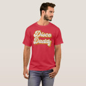 Disco Daddy Matching 60s 70s Party Costume Dad fri T-shirt (Voorkant volledig)