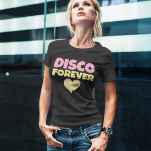 DISCO FOREVER T-SHIRTS 70S T-SHIRT