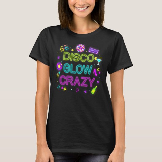 Disco Glow Crazy Let's Glow Party Retro 80s Rave C T-shirt (Voorkant)