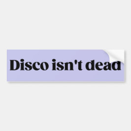 Disco is geen dode bumper sticker paars