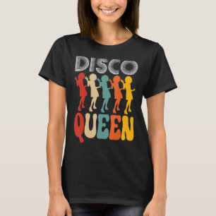 Disco Queen Girls Love Dansend to 70s Music T-shirt