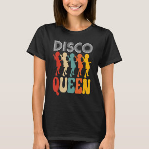 Disco Queen Girls Love Dansend to 70s Music T-shirt