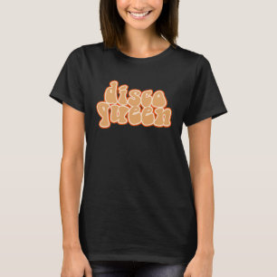 Disco Queen Retro Danser 70s 80s voor Wome T-shirt