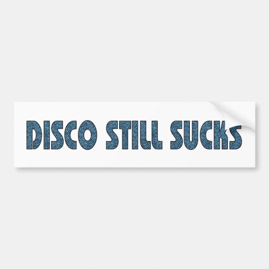 Disco still Sucks Bumpersticker (Voorkant)