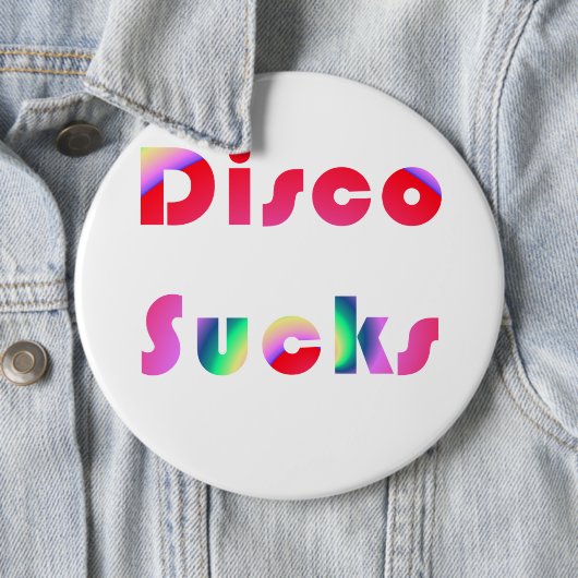 Disco Sucks Ronde Button 6,0 Cm (In situ)