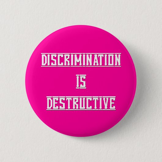 Discriminatie is destructieve Button (Voorkant)