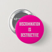 Discriminatie is destructieve Button (Voorkant /achterkant)