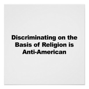 Discriminatie op godsdienst is anti-Amerikaans Poster