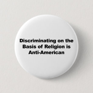Discriminatie op godsdienst is anti-Amerikaans Ronde Button 5,7 Cm
