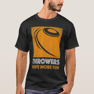 Discus gooien werpers hebben meer leuke coole disc t-shirt
