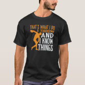 Discus Thrower I Throw & I Know Things Discus Thro T-shirt (Voorkant)