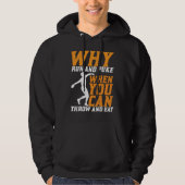 Discus Thrower Why Run And Puke Discus Throwing Hoodie (Voorkant)