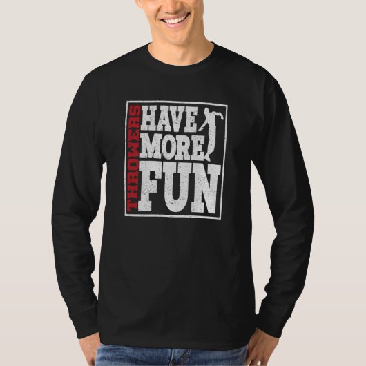 Discus Throwers Have More Fun Discus Throwing  1 T-shirt (Voorkant)