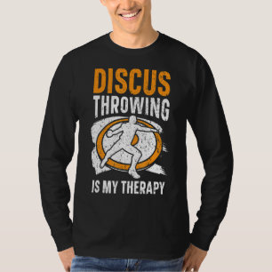 Discus Throwing is mijn therapiespoor en veld Athl T-shirt