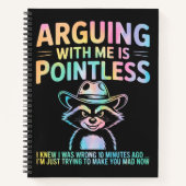 Discussiëren met mij is zinloos grappig wasbeer notitieboek (Voorkant)
