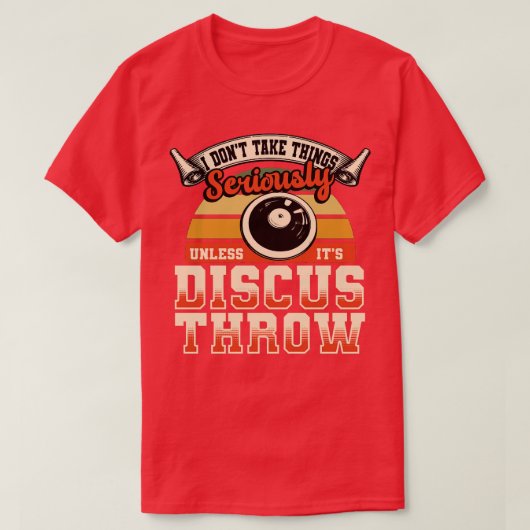Discuswerpen Ik neem dingen niet serieus T-shirt (Design voorkant)
