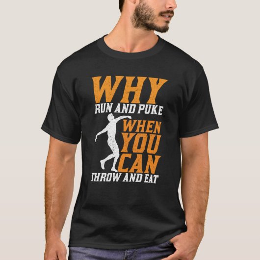 Discuswerper Waarom Rennen En Kotsen Discuswerpen T-shirt (Voorkant)