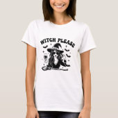 Diseño de Halloween "Witch Please" Divertido T-shirt (Voorkant)
