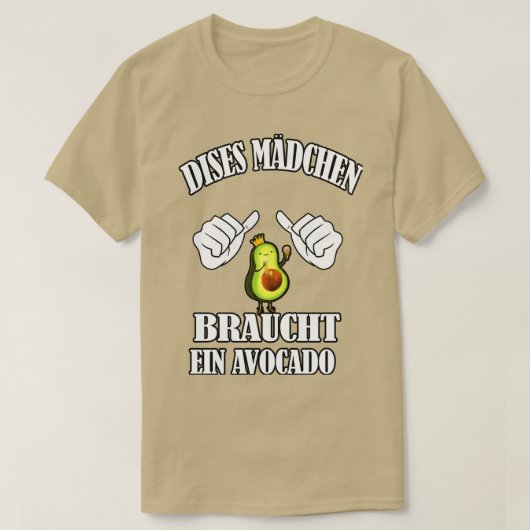 dises madchen braucht ein Avocado T-shirt (Design voorkant)